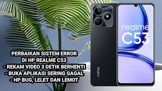 Solusi Hp Realme C53 Berhenti Merekam Video Saat 3 Detik