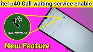 itel p40 call waiting service enable