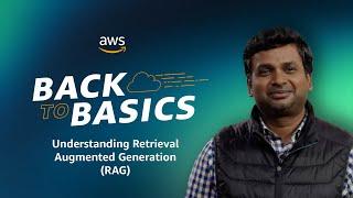 Back to Basics: Understanding Retrieval Augmented Generation (RAG)
