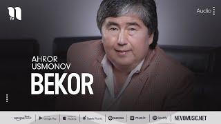 Ahror Usmonov - Bekor (music version)