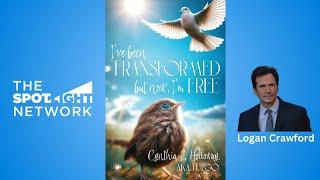 The Spotlight Network on I've Been Transformed:  But Now, I'm Free by Cynthia L.  Holloway