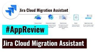 AppReview - Jira Cloud Migration Assistant