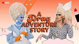 A Drag Adventure Story with @trixie & @JunoBirch