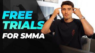 Should You Offer FREE Trials for SMMA Clients In 2020?