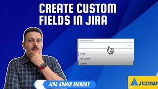 How to Create Custom Fields in Jira  | Atlassian Jira