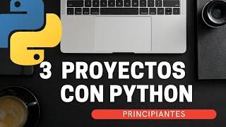 3 Proyectos Increíbles con Python para Principiantes