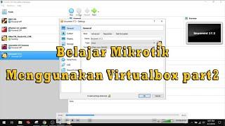 Tutorial Belajar Mikrotik Dengan Virtualbox Solusi Mudah Dan Gratis - part2