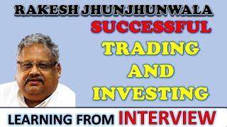 RAKESH JHUNJHUNWALA - Rules for successful trading and investing | Lessons from Rakesh Jhunjhunwala