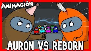 AURON Y REBORN SE PELEAN  - ANIMACIÓN AMONG US