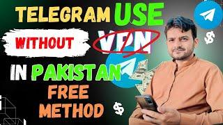 How To Use Telegram without VPN in Pakistan | Telegram Connecting Problem Solved