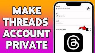 How To Make Threads Account Private 2023 | Switch Threads Profile To Private From Public