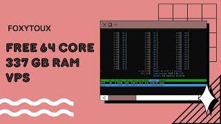 How to get a 64 core 377gb ram vps / server for free !