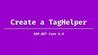 How to create a Tag Helper in ASP.NET Core?