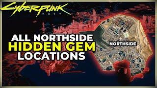 ALL NORTHSIDE HIDDEN GEM LOCATIONS - CYBERPUNK 2077 - SECRET LOOT LEGENDARY AND RARE ITEMS FAST CASH