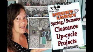 Hobby Lobby spring / summer clearance upcycle projects