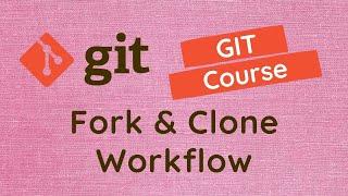 54. Github Fork & Clone Workflow. Pull the changes from original to forked repo with Upstream - GIT