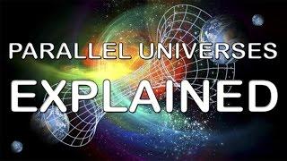 Parallel Universes EXPLAINED