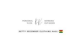 Ghana in December | Clothing Haul