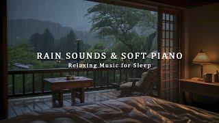 Stress Relief Music with Rain Falls Outside the Window - Relaxing Music for Deep Sleep, Piano Chill