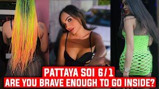 Pattaya Soi 6/1 | Are you brave enough to go inside?