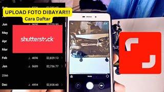 CARA DAFTAR SHUTTERSTOCK CONTRIBUTOR DI ANDROID (Upload Foto Mendapatkan Uang Dibayar Dollar)