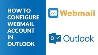 How to Configure Webmail Account in Outlook