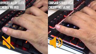 SOUND TEST: HyperX Alloy Elite Cherry MX Red & Corsair Strafe RGB Cherry MX Silent