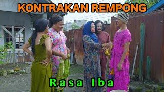 RASA IBA || KONTRAKAN REMPONG EPISODE 891