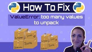 How to Fix Valueerror: too many values to unpack