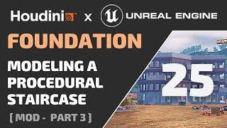 HOUDINI FOUNDATION - 25 - Modeling a Procedural Staircase - ( Free Tutorial for Game Dev in Unreal )