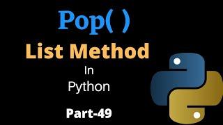 Pop() List Method in Python || Part-49 || Python Tutorial For Beginners