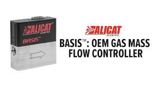 Alicat's BASIS™: OEM Gas Mass Flow Controllers