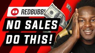 If you have no Redbubble Sales Do This! (Redbubble tips)
