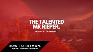 HITMAN 3 | Mendoza | The Talented Mr Rieper