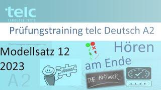 telc Deutsch A2, Hören Tei   1, 2 und 3 Modellsatz 12, mit Lösung am Ende 2023