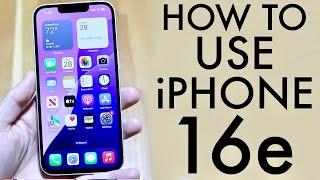 How To Use Your iPhone 16e! (Complete Beginners Guide)