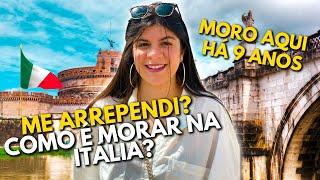 COMO É MORAR NA ITALIA | 9 ANOS DE EXPERIENCIA