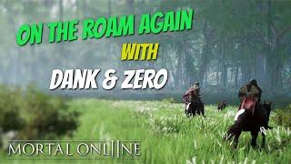 Dank & Zero Jungle Roam - (no one is safe) - Mortal Online 2