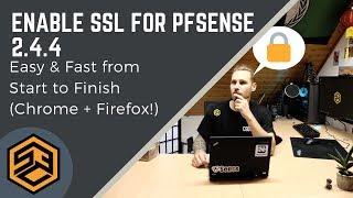 Enable SSL for pfSense 2.4 - Quick & Easy!