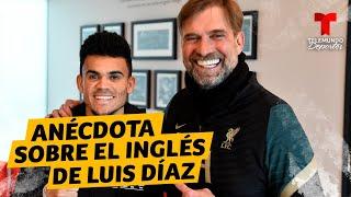 Anécdota de Jürgen Klopp sobre el inglés de Luis Díaz | Telemundo Deportes