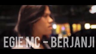Egie Mc - Berjanji [Official Music Video]