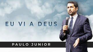 Eu Vi a Deus - Paulo Junior