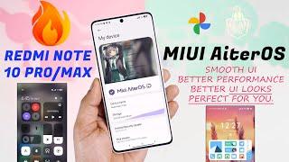 STABLE MIUI AiterOS for Redmi Note 10 Pro/Max Review, Most STABLE and Better rom for Daily Driver 