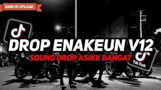 DJ DROP ENAKEUN V12 SOUND JJ VIRAL TIKTOK FULL BASS TERBARU 2024 ASIKK CUYY