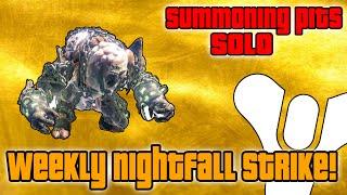 Destiny - How To Solo "The Summoning Pits" Weekly Nightfall Strike! (Boss Phogoth Cheese Spot)
