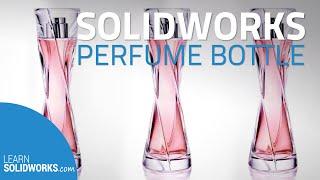 How to model a Perfume Bottle in SOLIDWORKS?