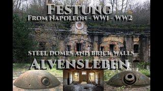 Festung Alvensleben - Steel domes and Brick walls. The beginning of modern war.