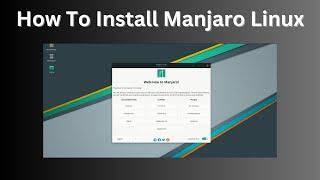 How To Install Manjaro Linux