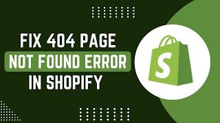 How To Fix 404 Page Not Found Error In Shopify (Quick & Easy) !