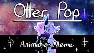 Otter Pop | Animation Meme